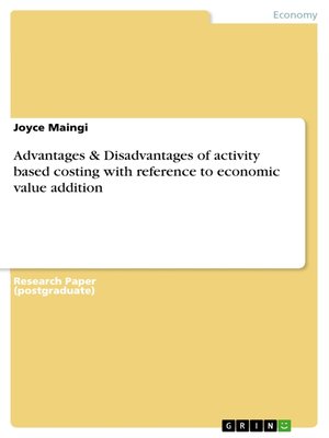 cover image of Advantages & Disadvantages of activity based costing with reference to economic value addition
